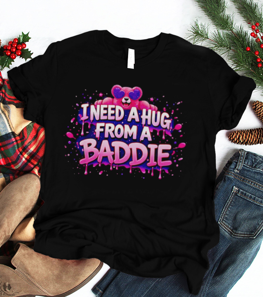 Teddy Pink Bear Heart Eyes I Need A Hug From A Baddie Iconic Catchphrase T-Shirt