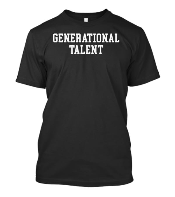Generational Talent T-Shirt