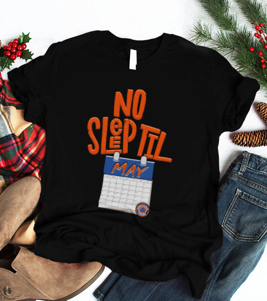 No Sleep Til May New York Baseball Team T-Shirt