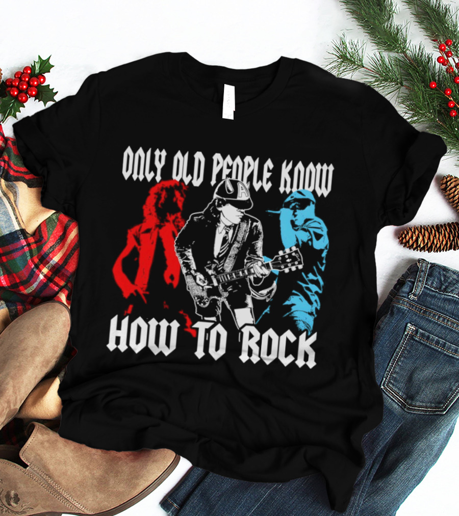 AC DC Only Old People Know How To Rock Guitar Legends T-Shirt