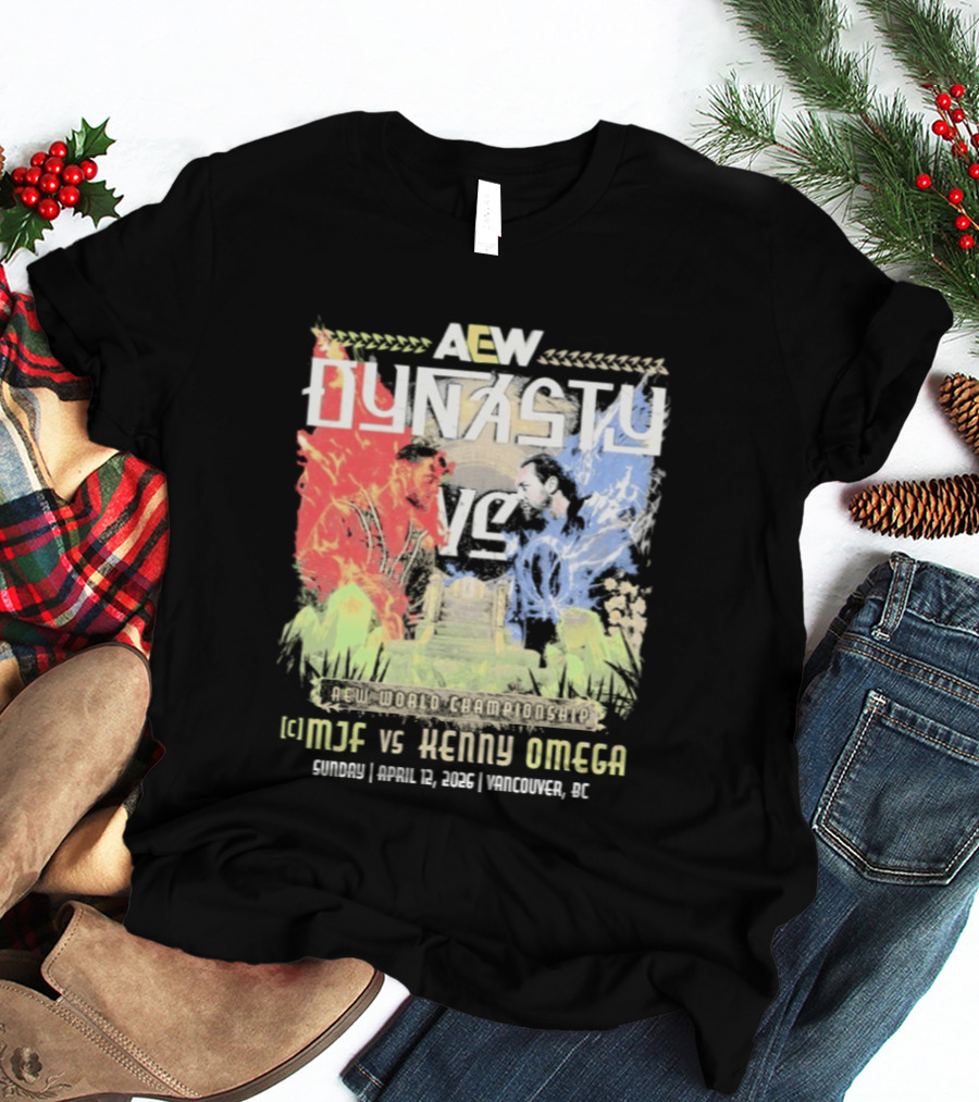 AEW Dynasty 2026 MJF Vs Kenny Omega Vancouver Event T-Shirt
