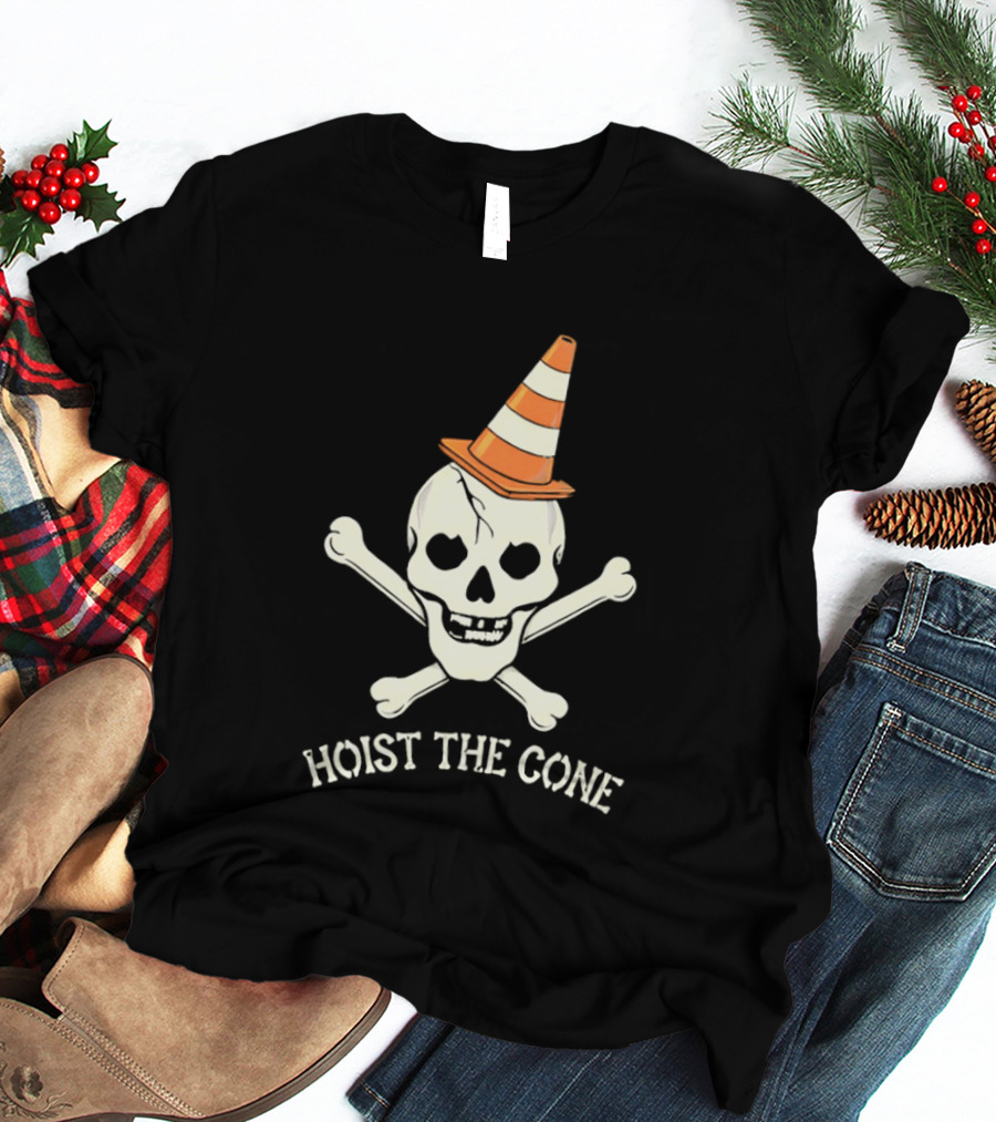 Skull With Pirate Crossbones Wearing Traffic Cone Hat Hoist The Cone T-Shirt
