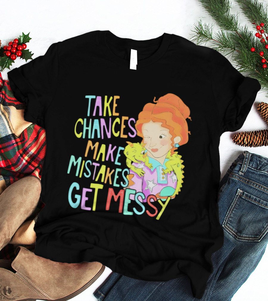 Take Chances Make Mistakes Get Messy Girl And Baby Dragon T-Shirt