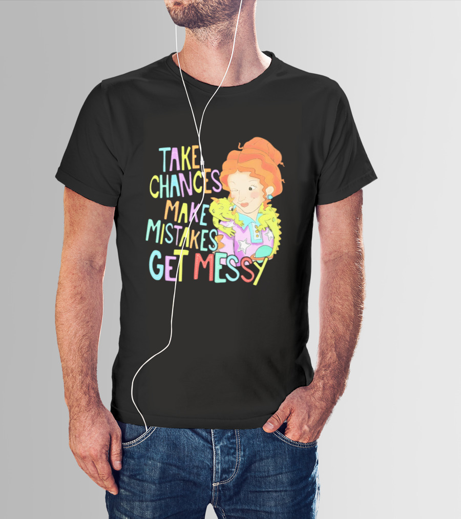 Take Chances Make Mistakes Get Messy Girl And Baby Dragon T-Shirt