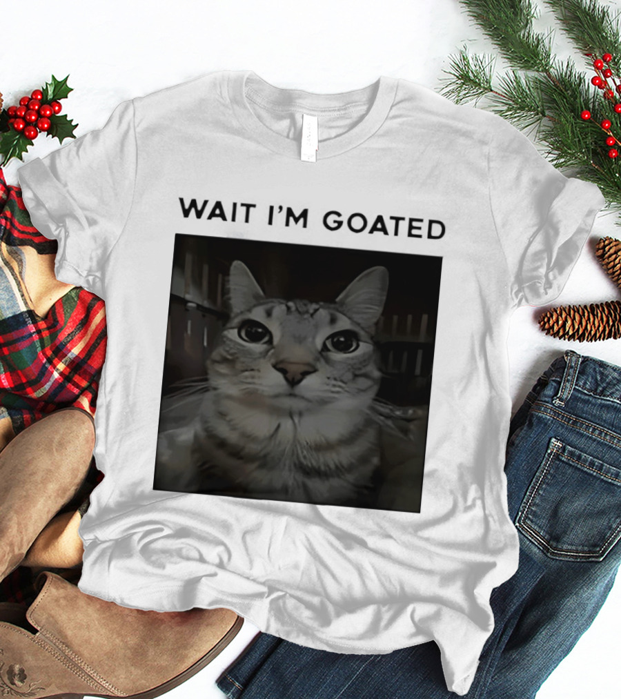 Wait I'm Goated Cat T-Shirt