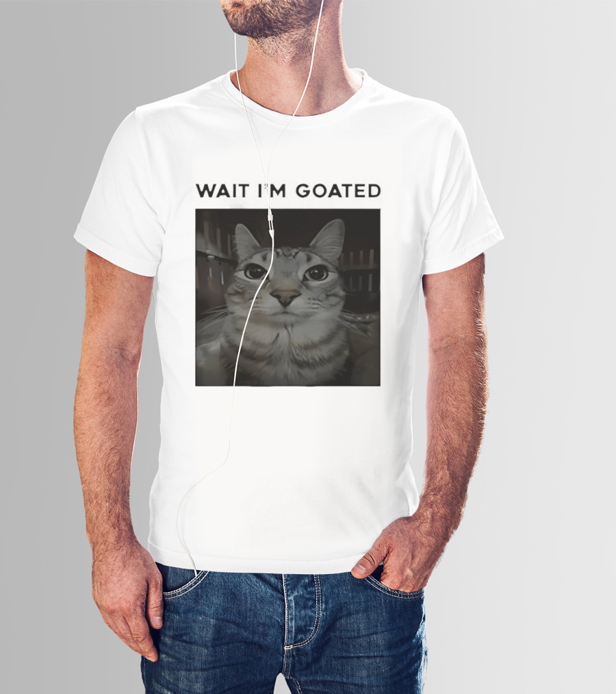 Wait I'm Goated Cat T-Shirt