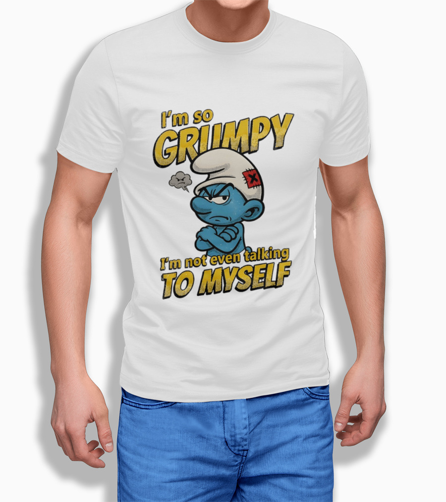 Smurfs I'm So Grumpy I'm Not Even Talking To Myself T-Shirt