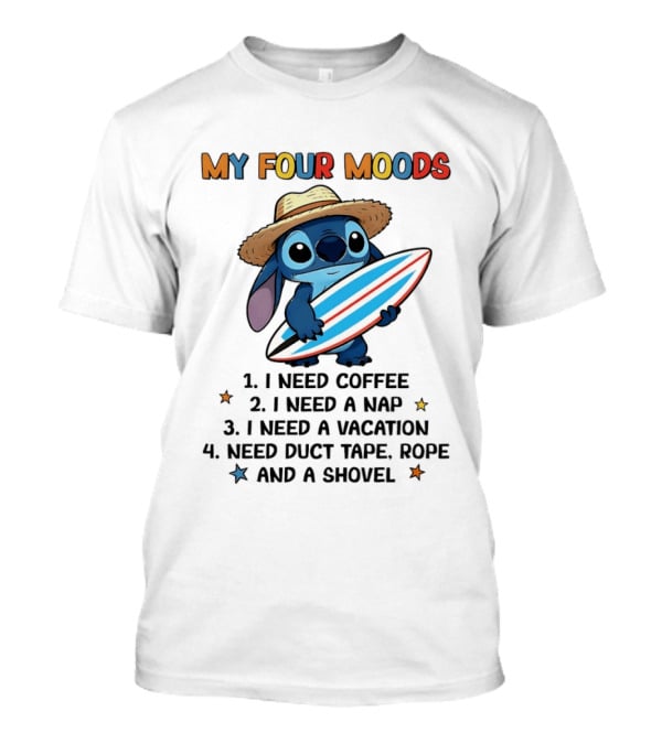Stitch My Four Moods I Need Coffee Nap Vacation Duct Tape Rope Shovel T-Shirt