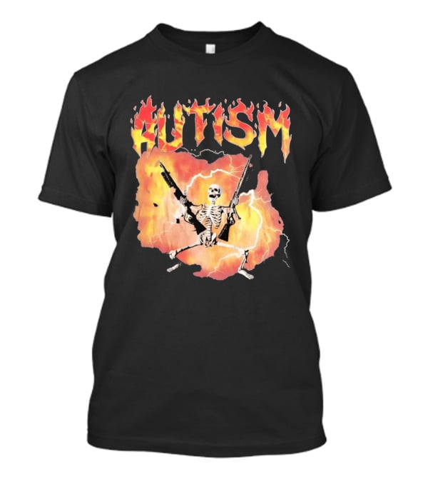 Autism Flaming Skeleton Meme Guns Edgy Fire T-Shirt