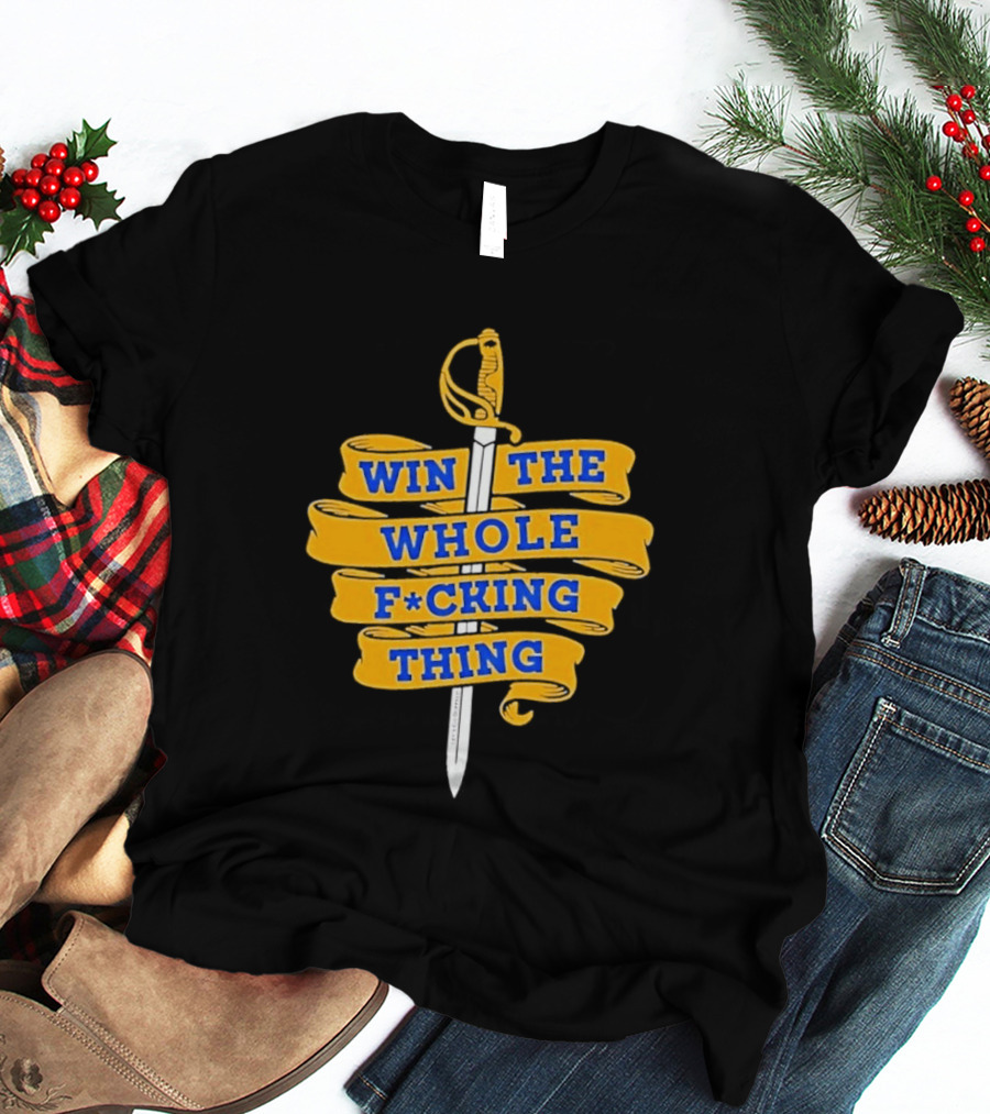 Buffalo Sabers Win The Whole F*cking Thing Sword T-Shirt