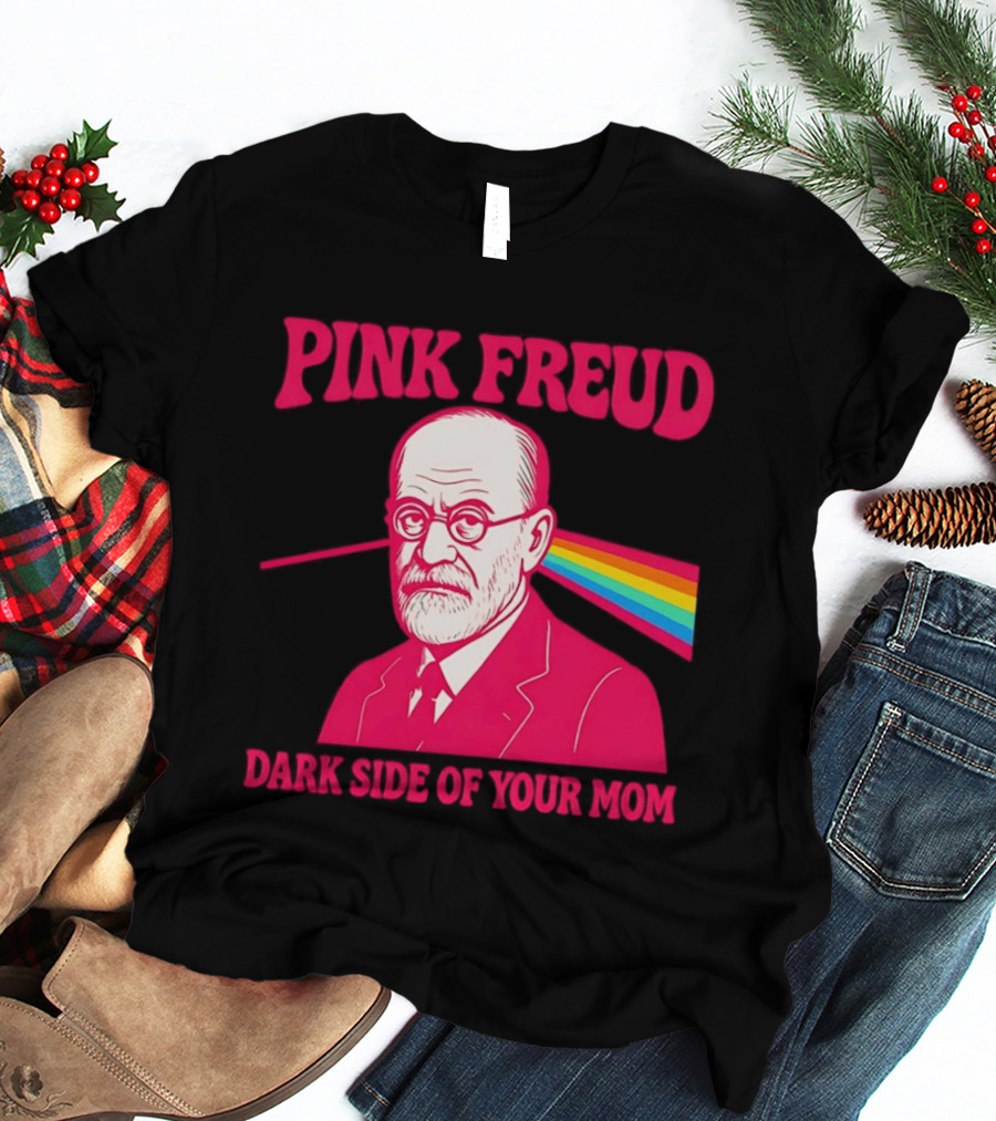 Pink Freud The Dark Side Of Your Mom Mom T-Shirt