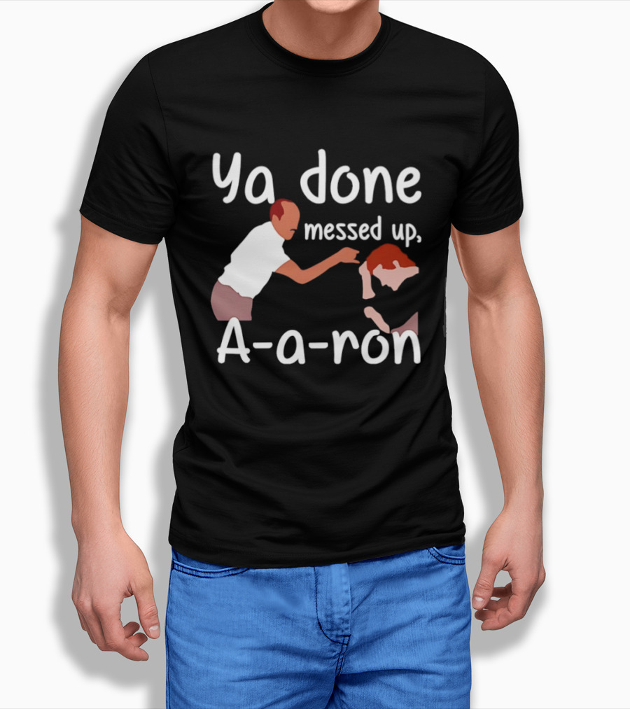 Substitute Teacher Comedy Ya Done Messed Up A A Ron Key And Peele Sketch T-Shirt