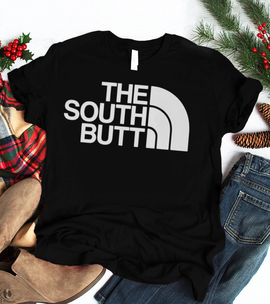 The South Butt T-Shirt