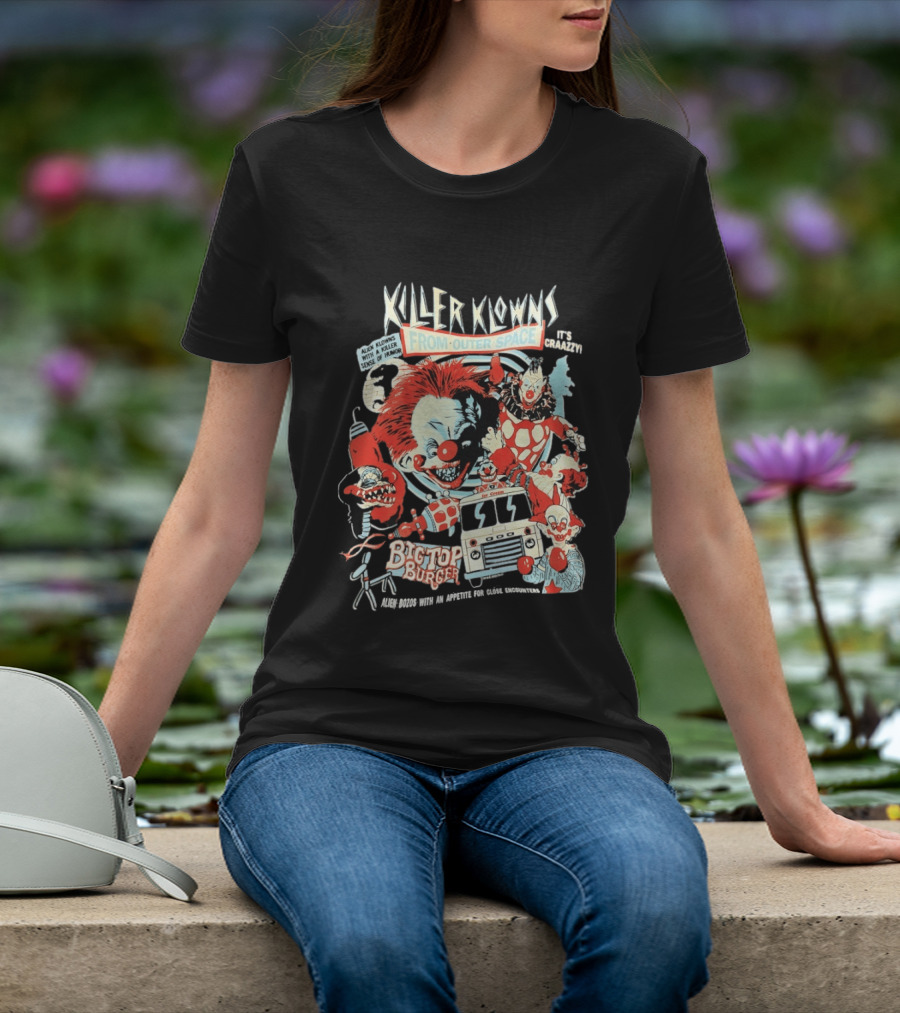 Killer Klowns From Outer Space Big Top Burger Crazzy Aliens With A Killer Sense Of Humor T-Shirt