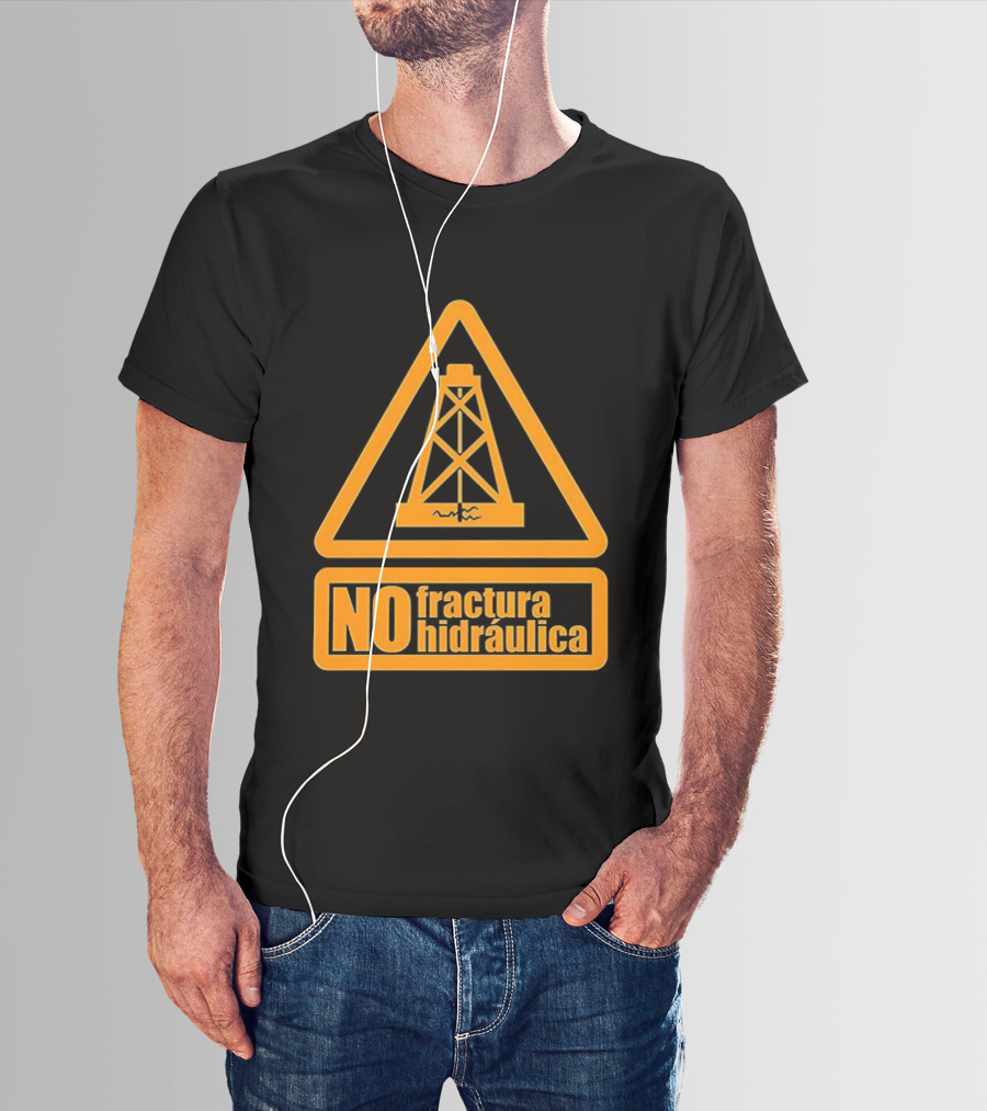 No Fractura Hidraulica Oil Rig Triangle Warning T-Shirt