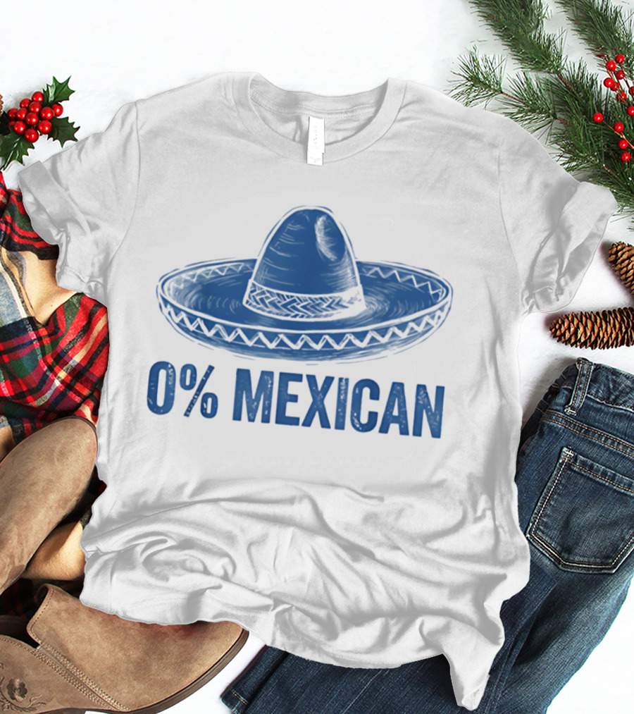 0% Mexican Sombrero Cinco De Mayo T-Shirt