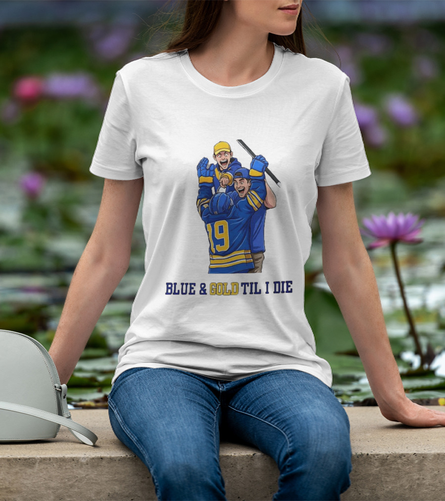 Buffalo Sabres Blue And Gold Til I Die Hockey Celebration T-Shirt