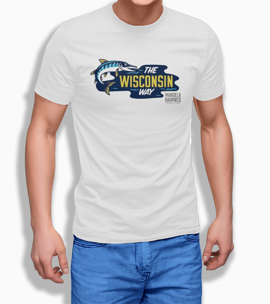 Mandela Barnes For Wisconsin The Wisconsin Way Fish T-Shirt