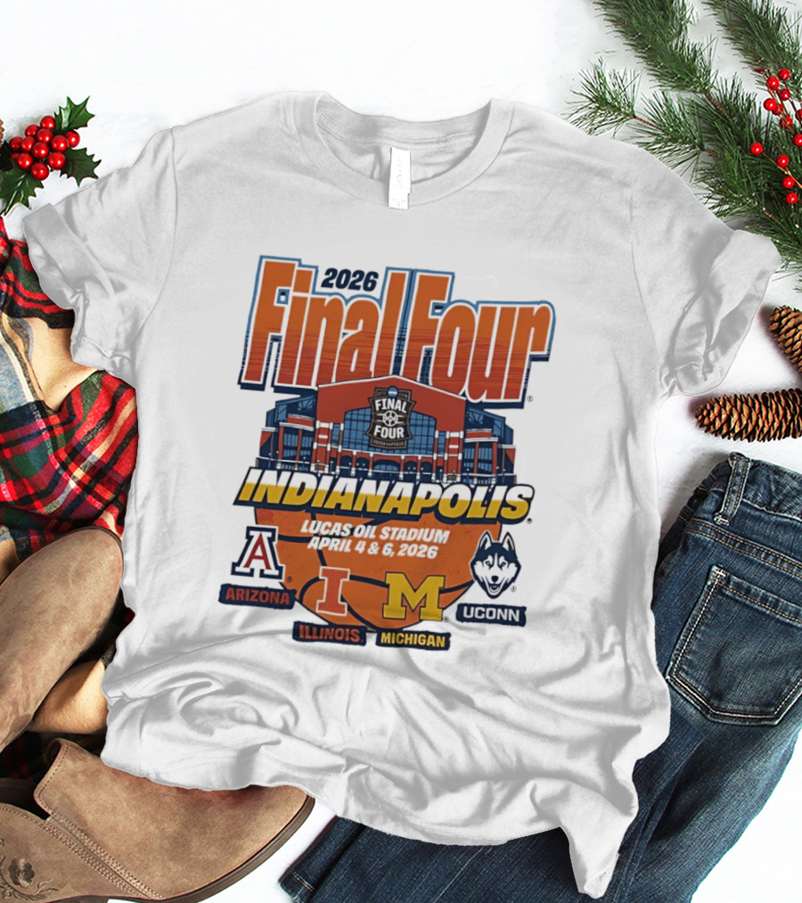 2026 Final Four Indianapolis Arizona Illinois Michigan Uconn T-Shirt