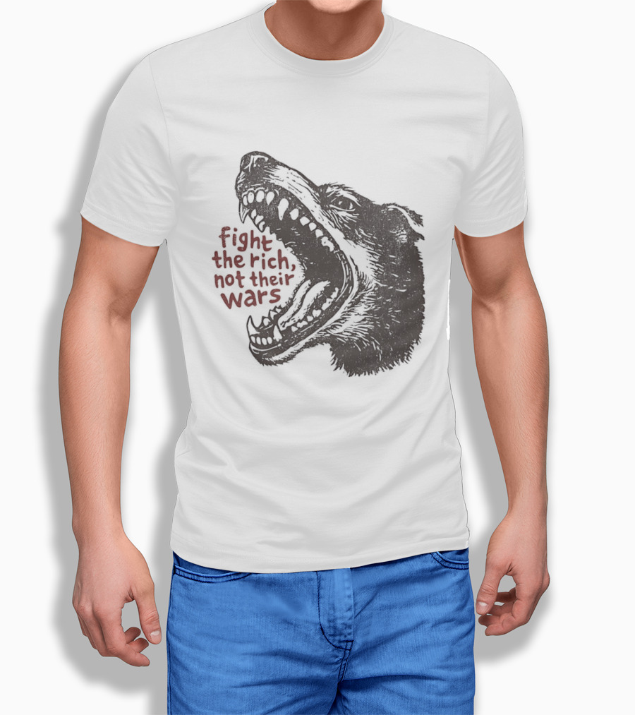 Fight The Rich Not Their Wars Wolf Scream T-Shirt