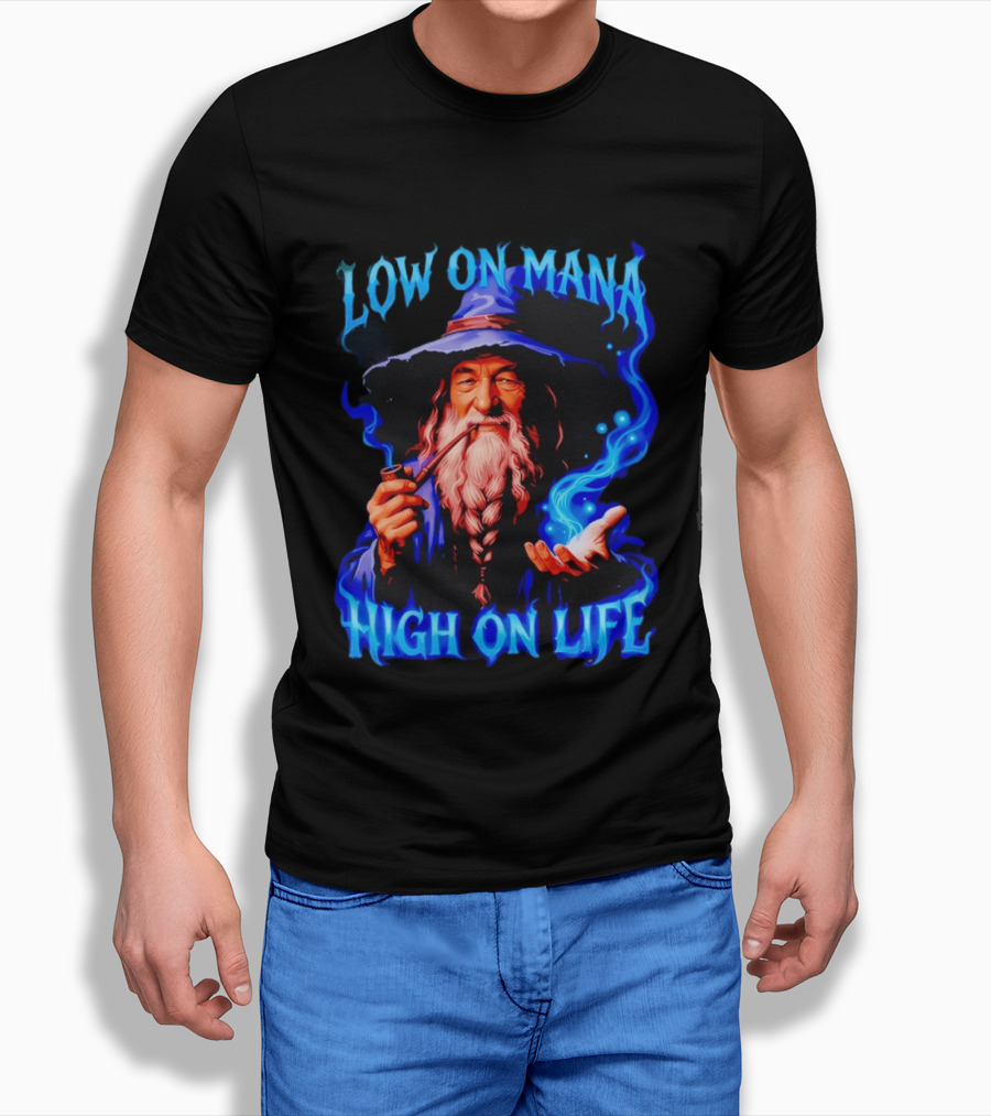 Low On Mana High On Life Wizard Pipe And Magic Aura T-Shirt