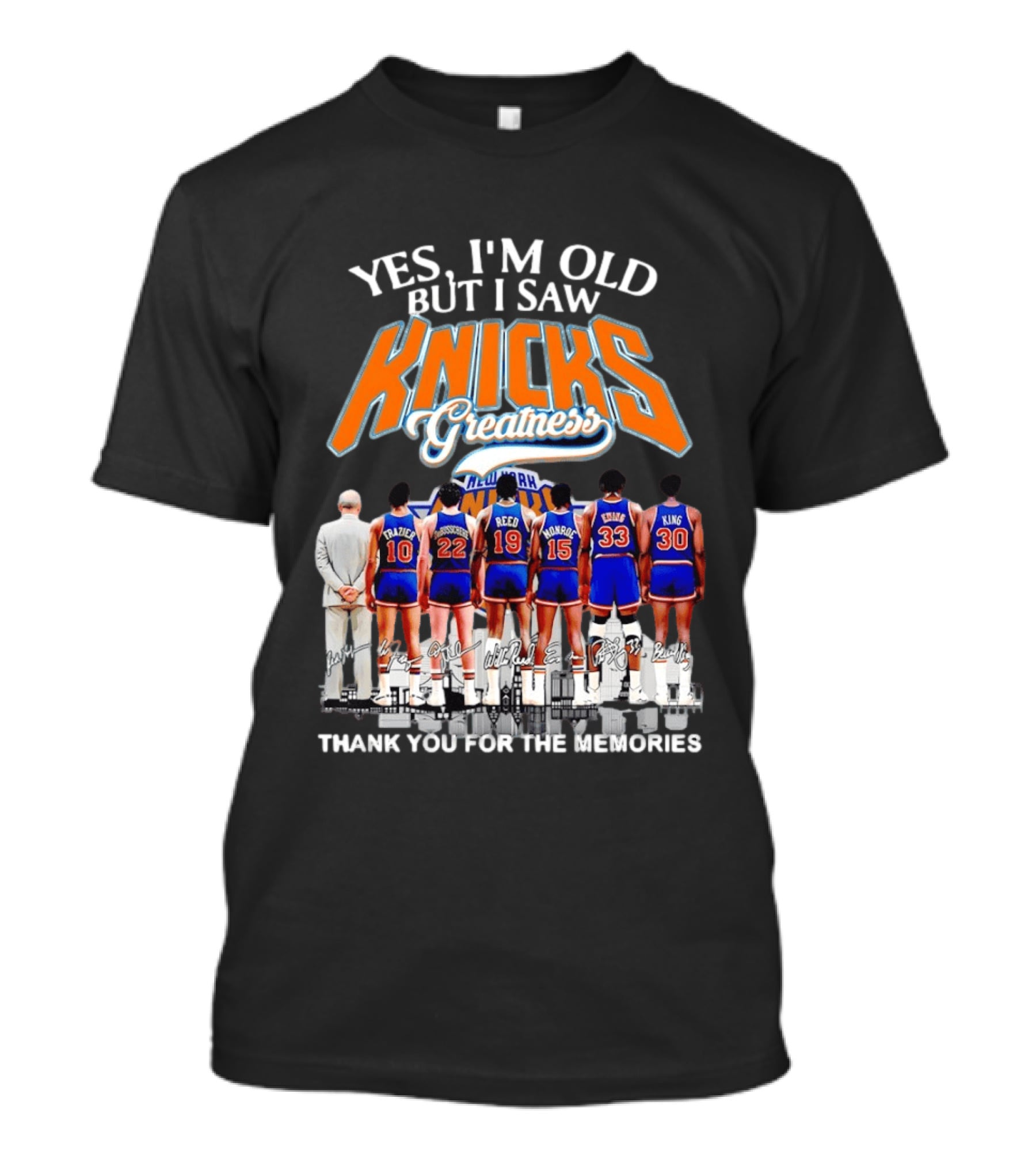 Yes I'm Old But I Saw Knicks Greatness New York Memories T-Shirt