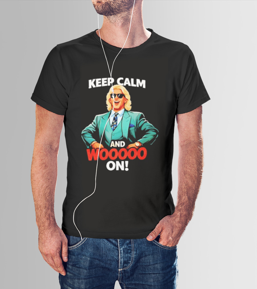 Keep Calm And Wooooo On Wrestling Legend In Suit T-Shirt