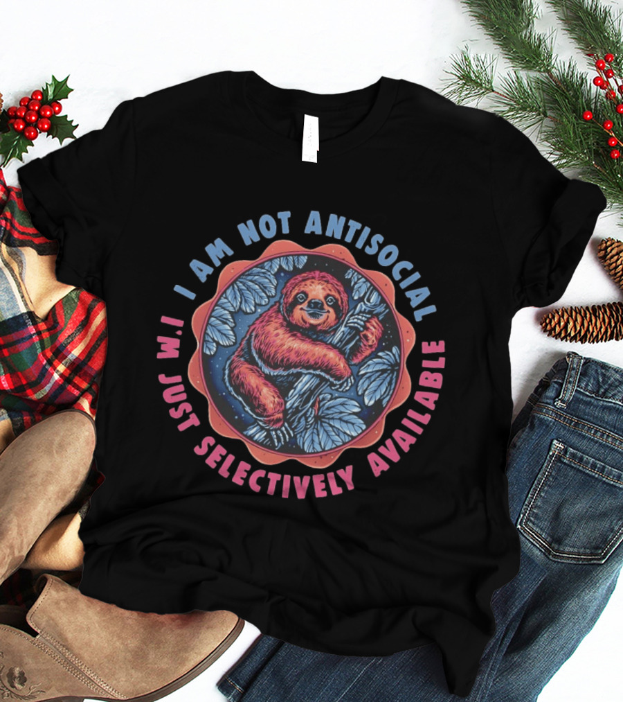 Sloth I Am Not Antisocial I'm Just Selectively Available Retro Tropical T-Shirt