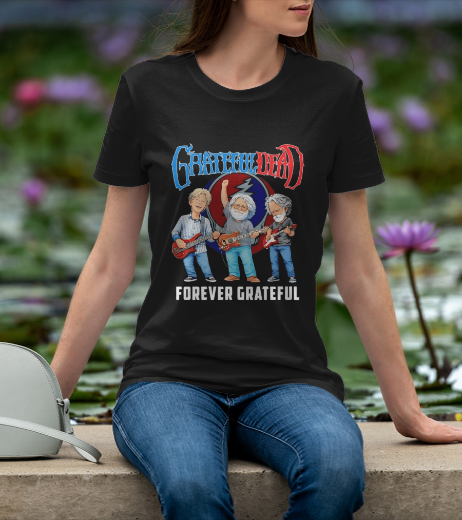 Grateful Dead Jerry Garcia Phil Lesh Bob Weir Holding Guitars Forever Grateful T-Shirt