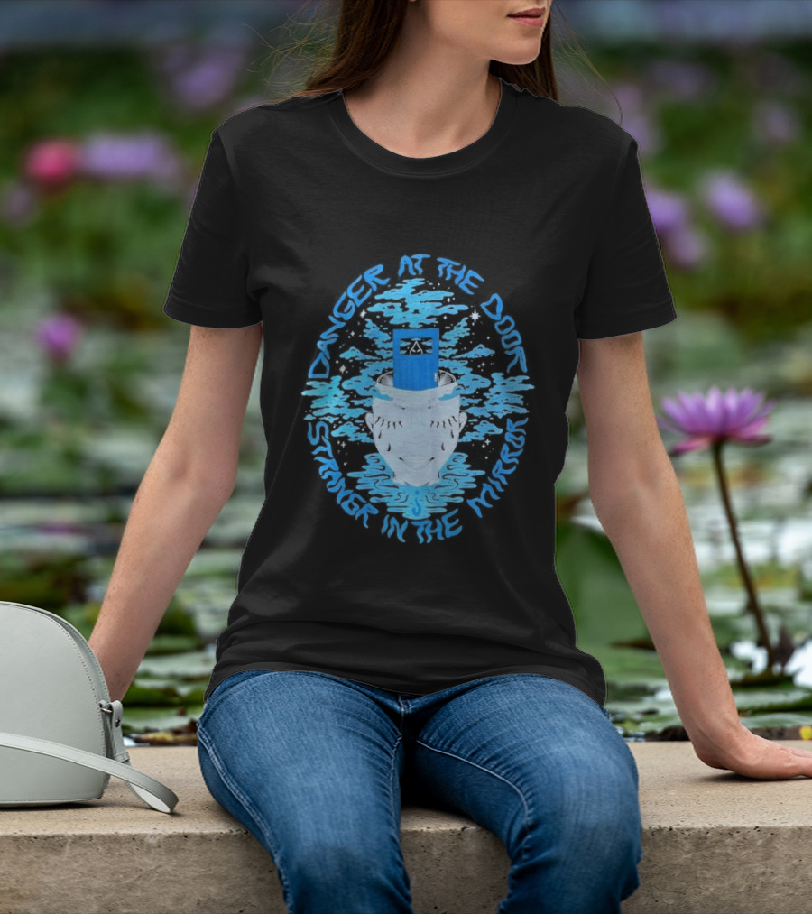 Danger At The Door Stranger In The Mirror Blue Face And Hat T-Shirt