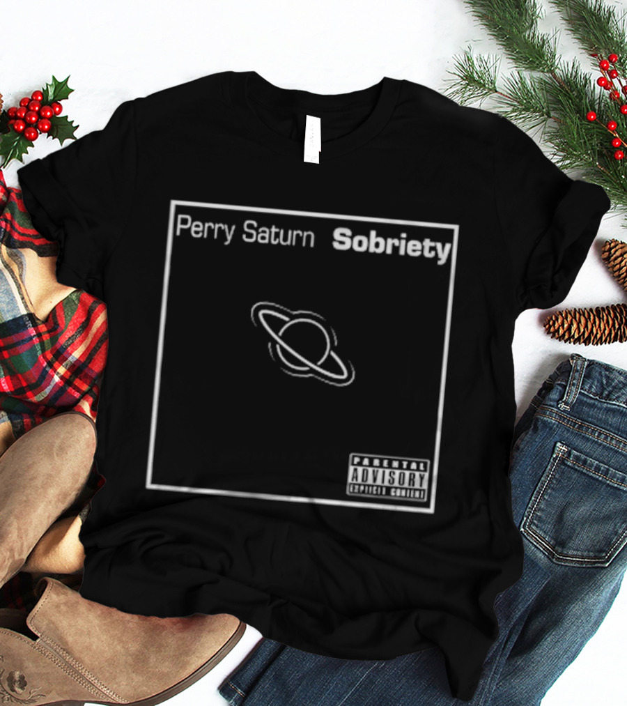 Perry Saturn Sobriety Limited Edition T-Shirt