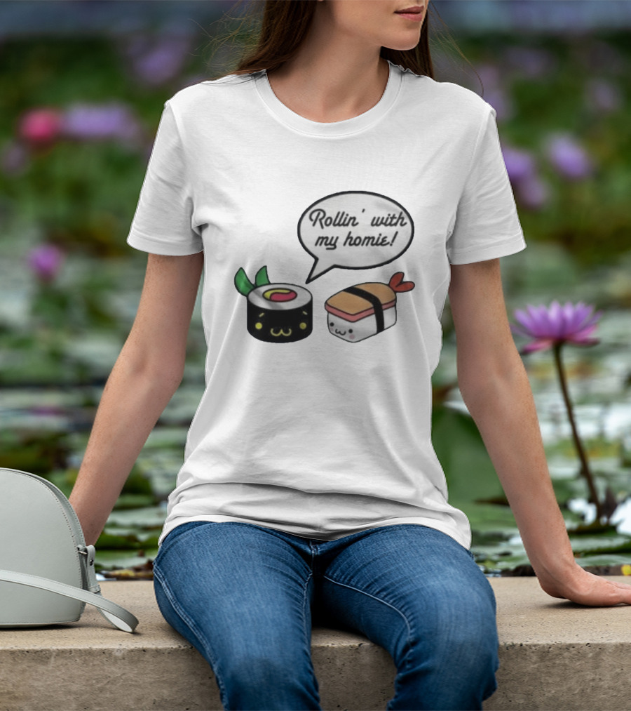 Kawaii Sushi Rollin With My Homie Cute Sushi Cartoon Characters T-Shirt