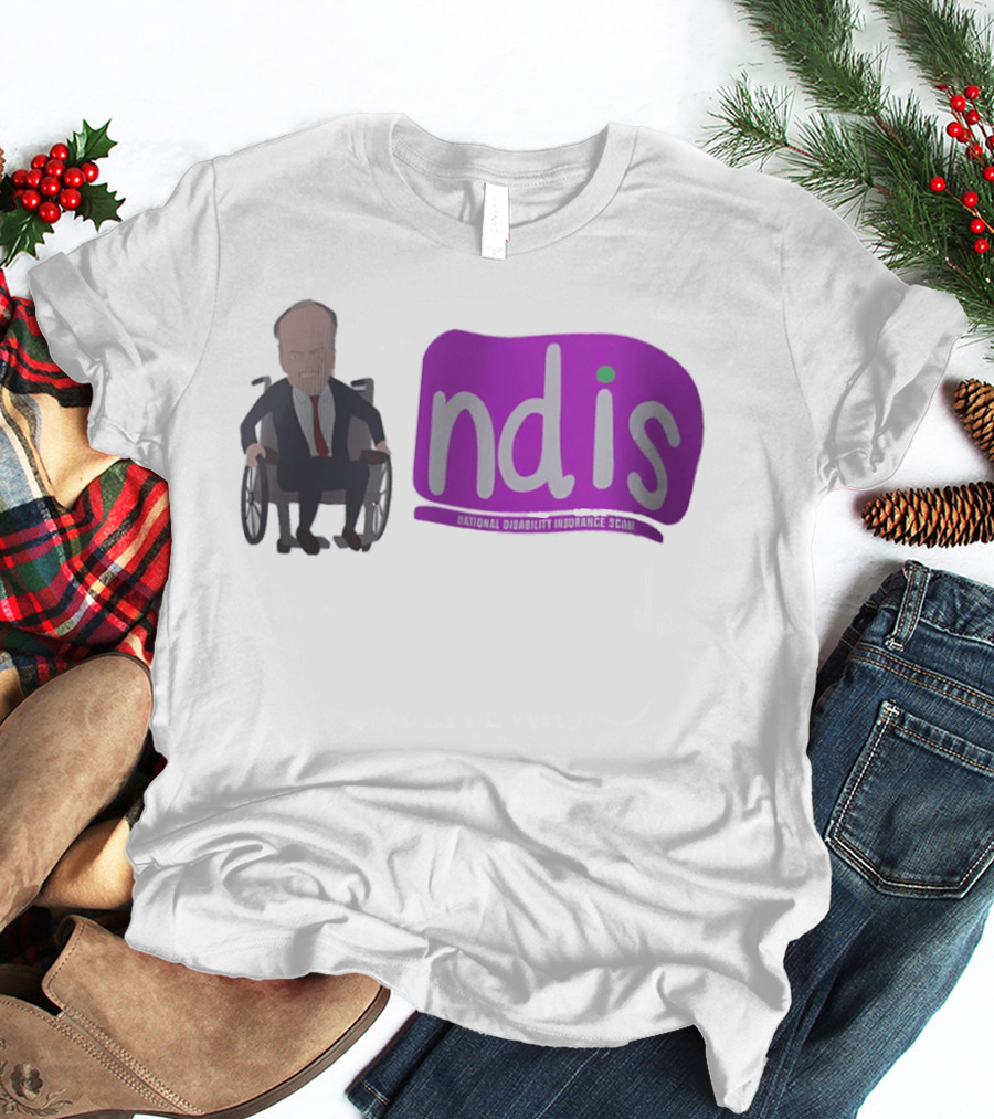 National Disability Insurance Scam NDIS Roots Riches T-Shirt