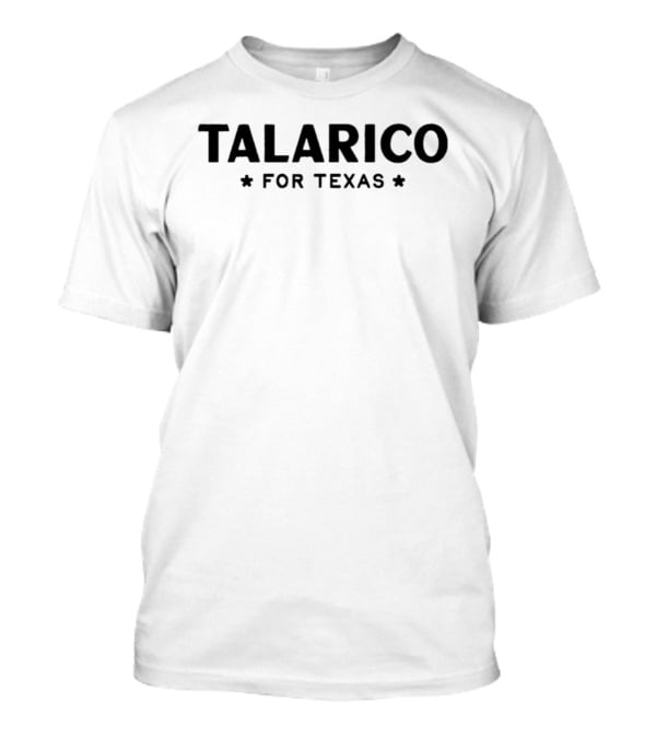 Talarico For Texas 2026 Campaign T-Shirt