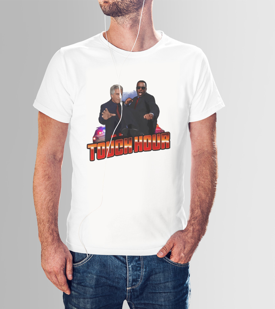 Touch Hour Epstein Diddy Comedy T-Shirt