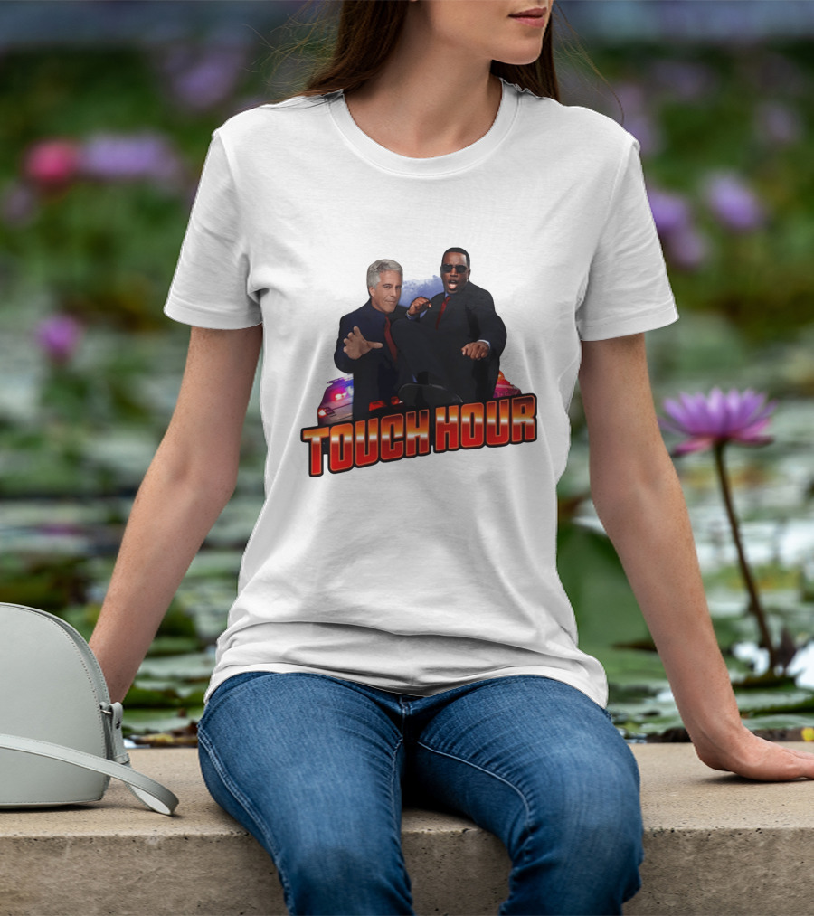 Touch Hour Epstein Diddy Comedy T-Shirt