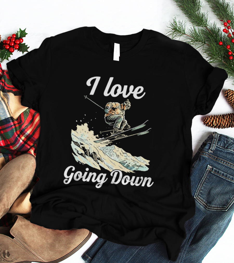 I Love Going Down Skiing Skier Jumping T-Shirt