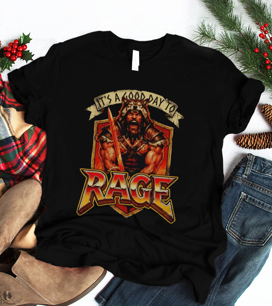 It's A Good Day To Rage Wolf Warrior Battle Armor T-Shirt