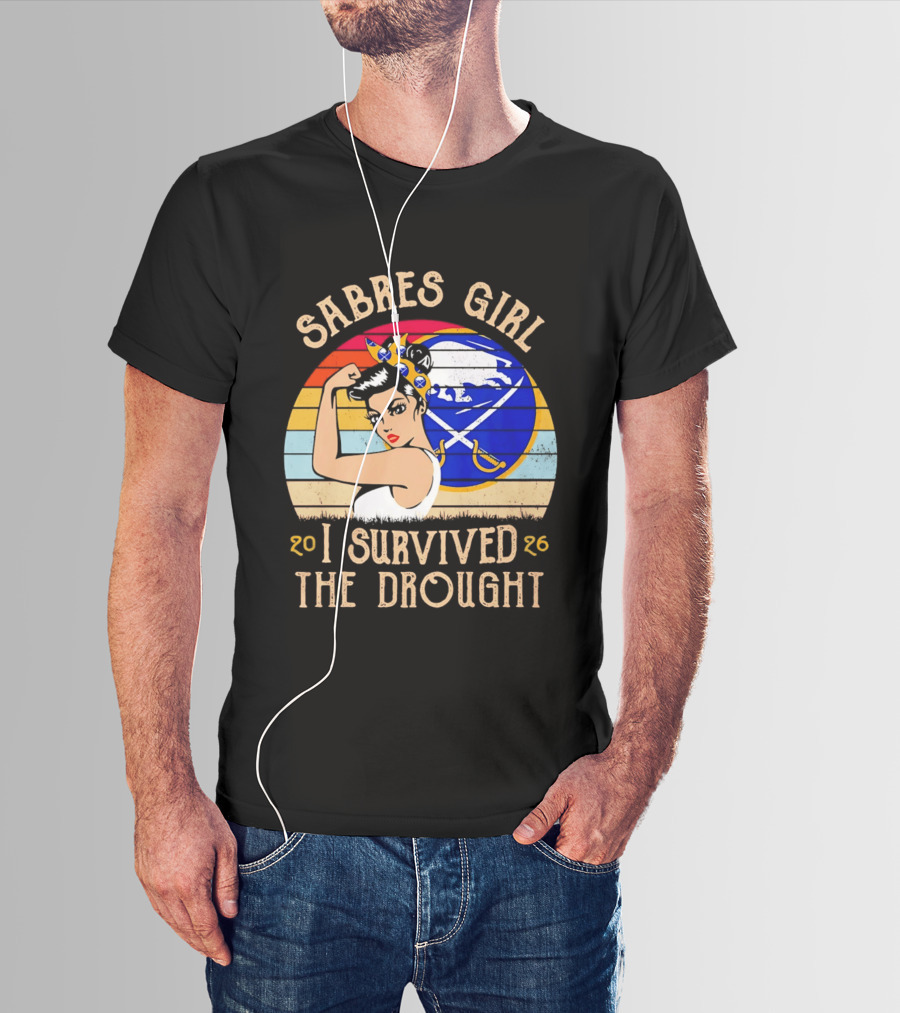 Buffalo Sabres Girl 2026 I Survived The Drought T-Shirt