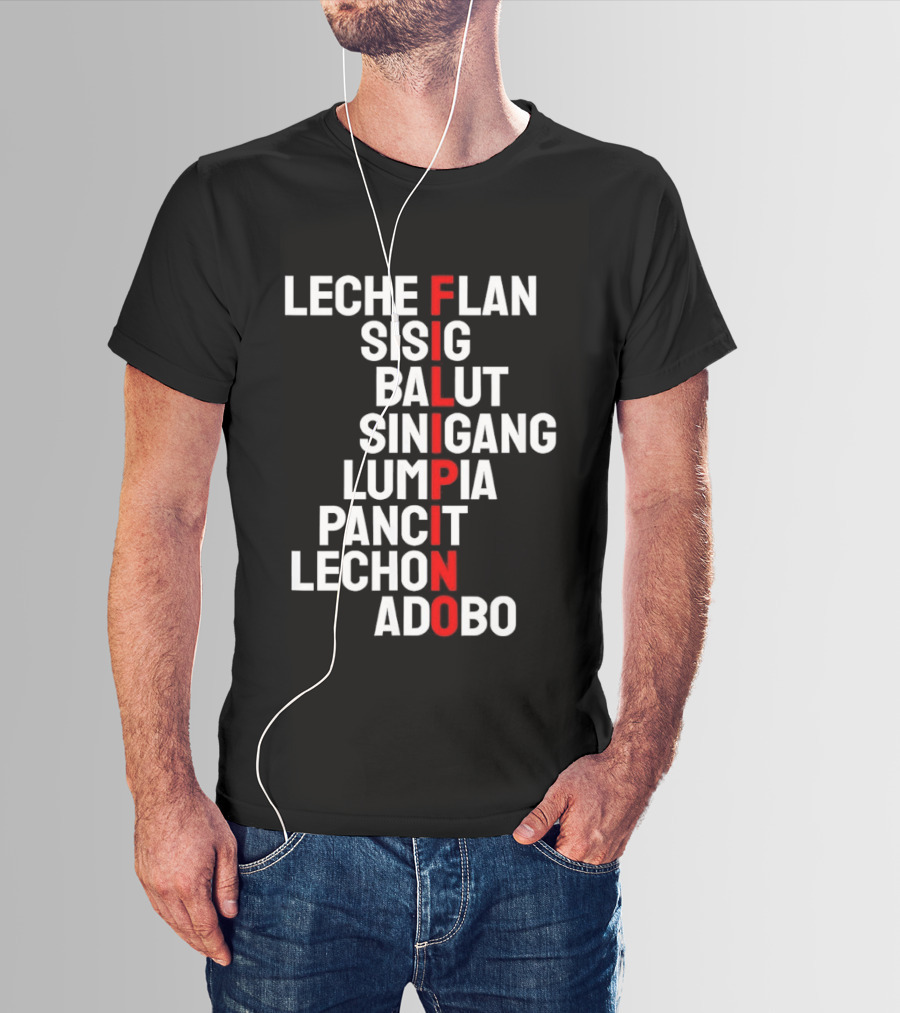 Leche Flan Sisig Balut Sinigang Lumpia Pancit Lechon Adobo Filipino Cuisine T-Shirt