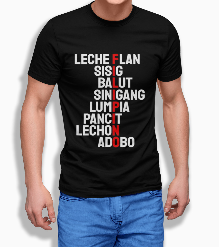 Leche Flan Sisig Balut Sinigang Lumpia Pancit Lechon Adobo Filipino Cuisine T-Shirt