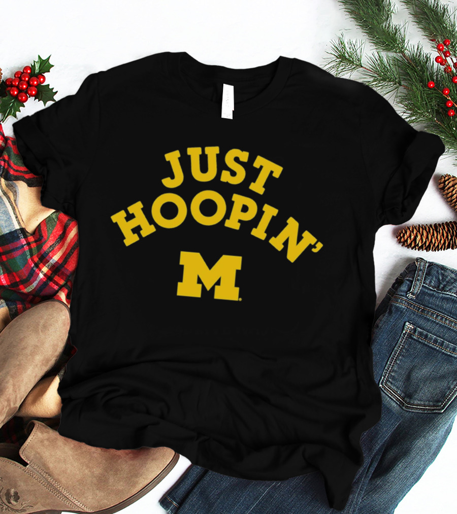 Michigan Wolverines Just Hoopin' M T-Shirt