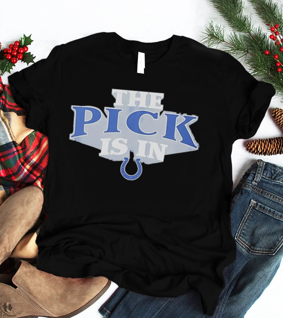 Indianapolis Colts The Pick Is In NFL Draft Day Colts Horseshoe T-Shirt