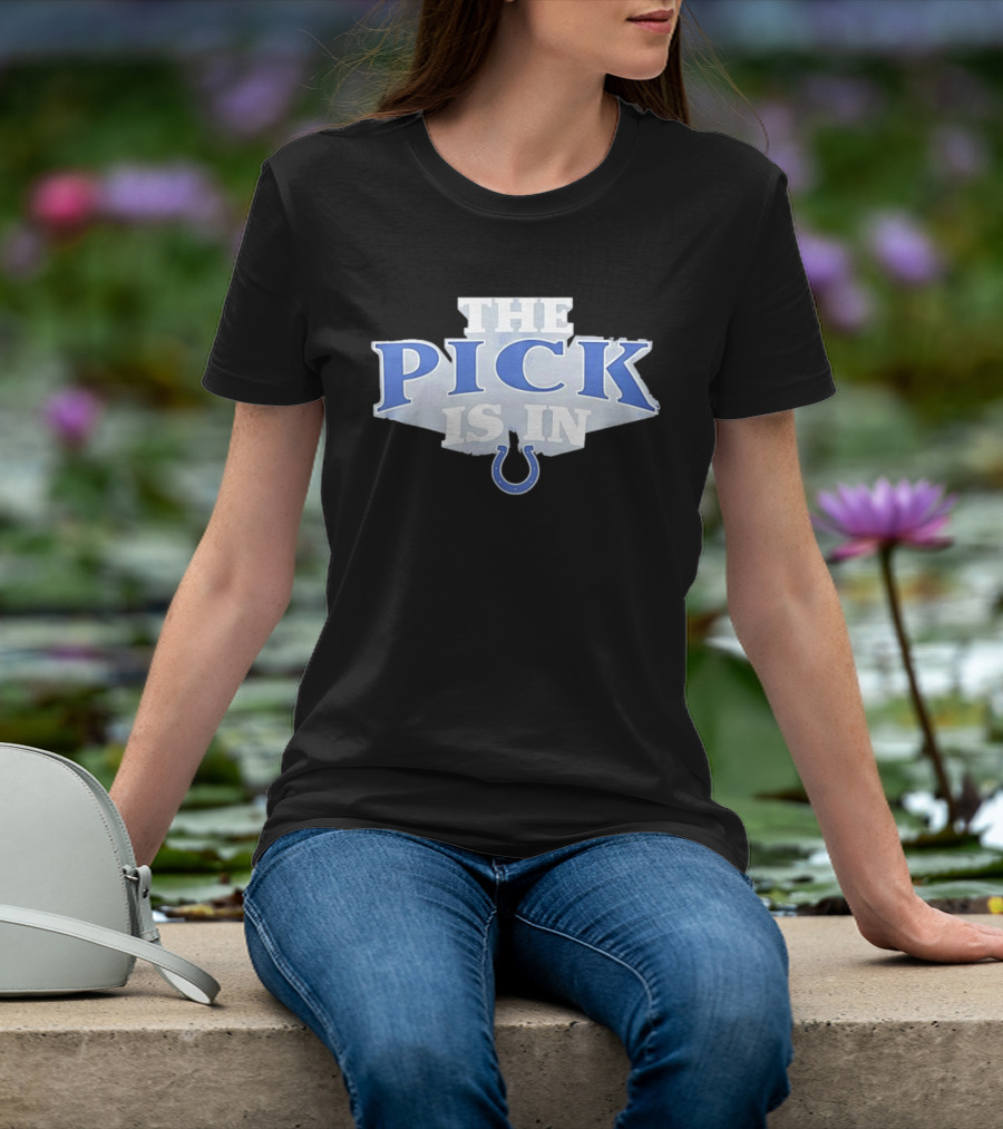 Indianapolis Colts The Pick Is In NFL Draft Day Colts Horseshoe T-Shirt