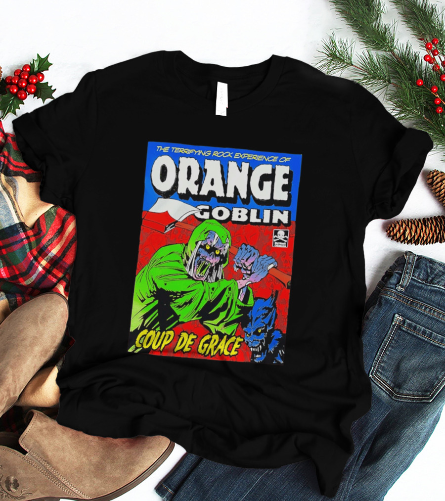 The Terrifying Rock Experience Of Orange Goblin Coup De Grace Monster Battle T-Shirt