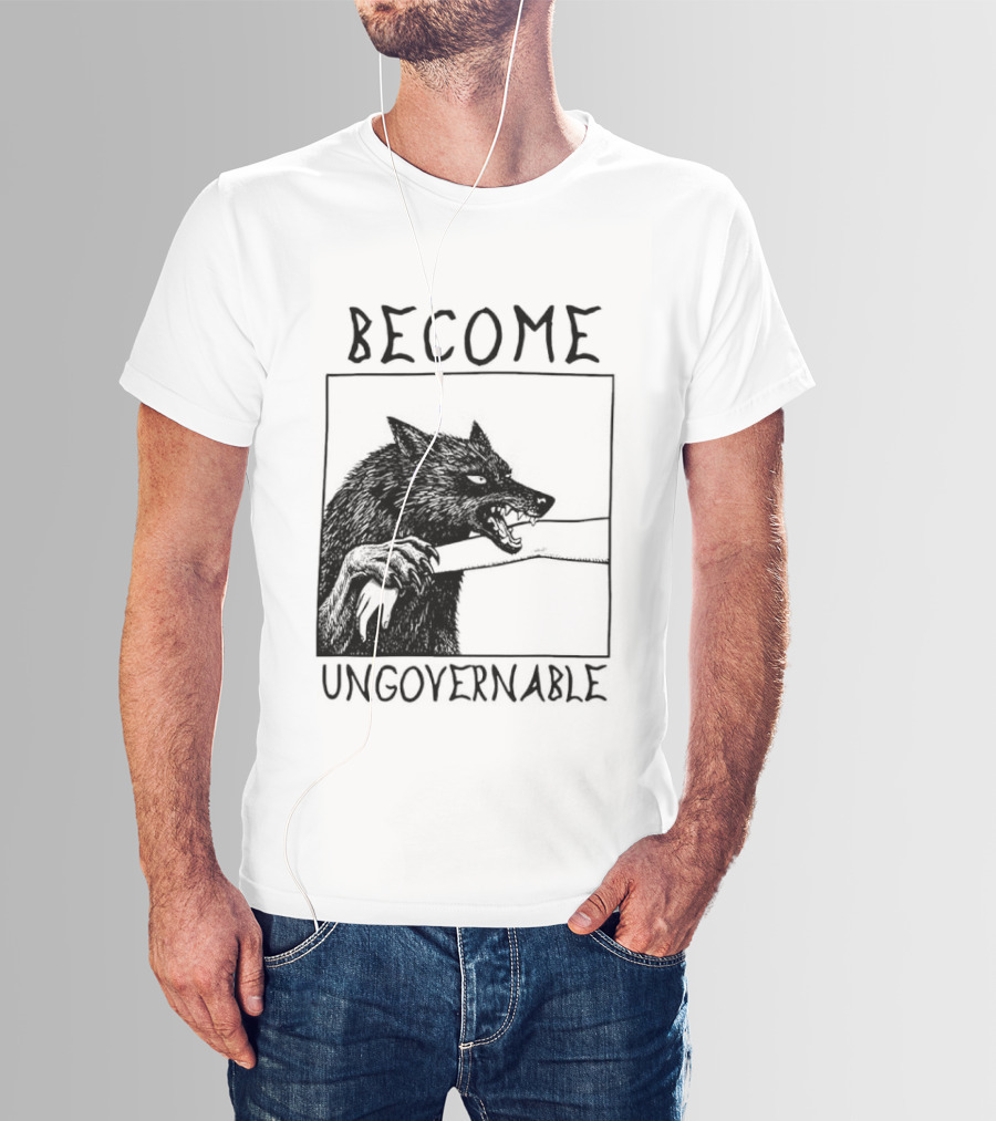 Become Ungovernable Wolf Refuse To Be Tamed Forever Meme T-Shirt