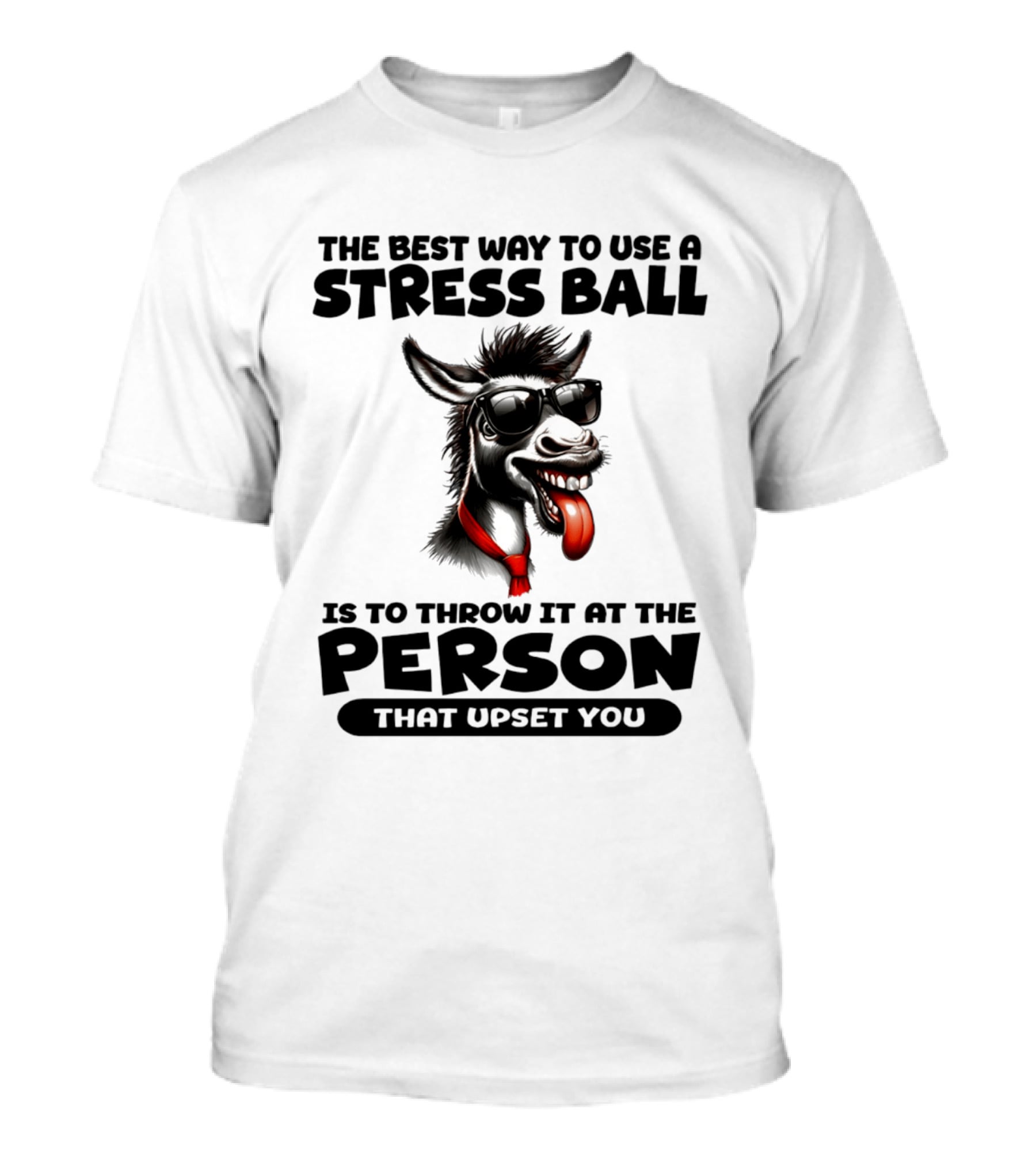 The Best Way To Use A Stress Ball Donkey Throw At Person That Upset You T-Shirt