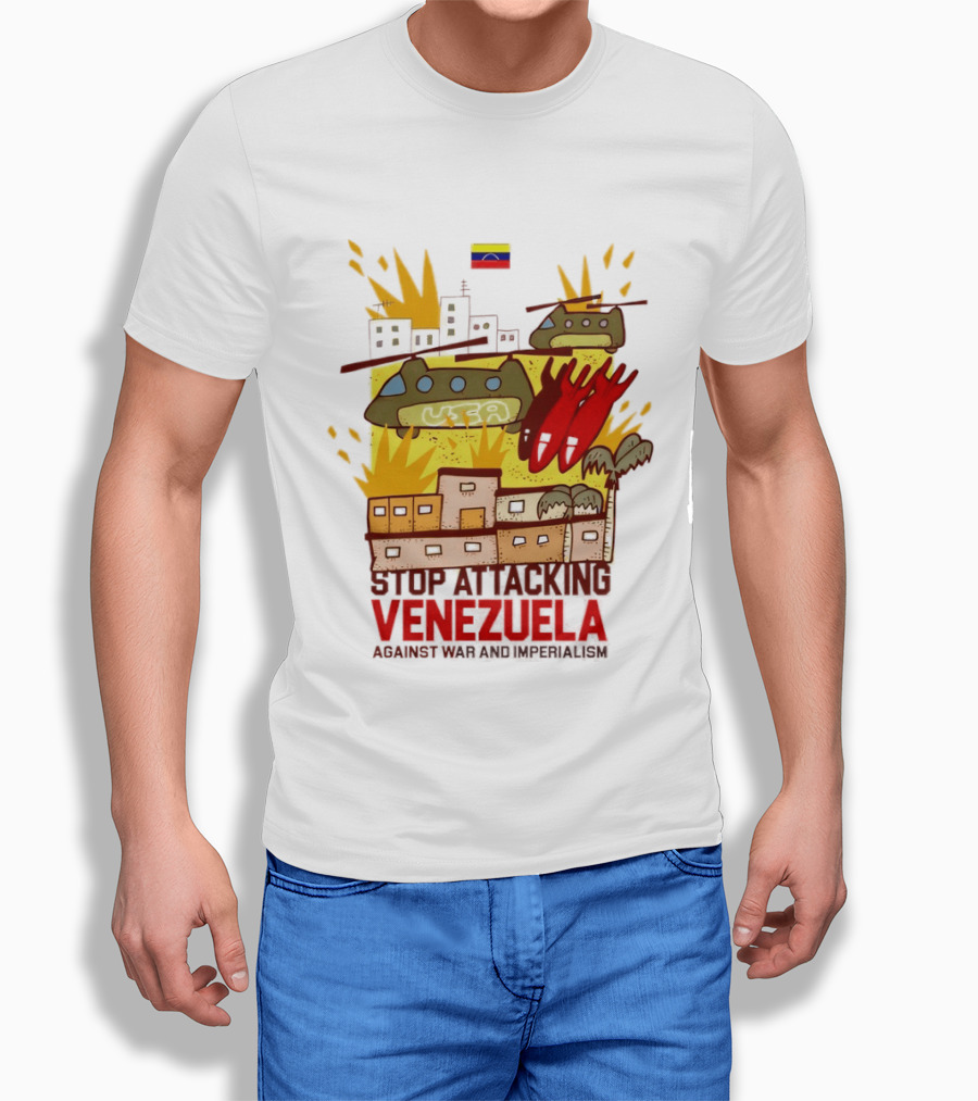 Stop Attacking Venezuela Against War And Imperialism Tanks Bombs City Explosion Venezuelan Flag T-Shirt