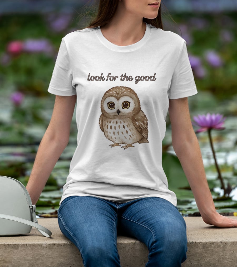 Look For The Good Owl T-Shirt