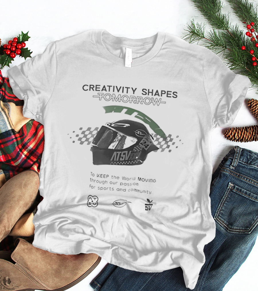 Creativity Shapes Tomorrow Keep The World Moving Passion For Sports And Community T-Shirt